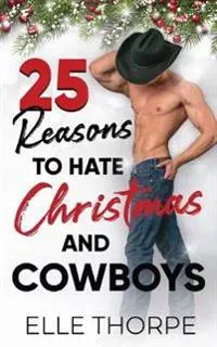 25 Reasons to Hate Christmas and Cowboys