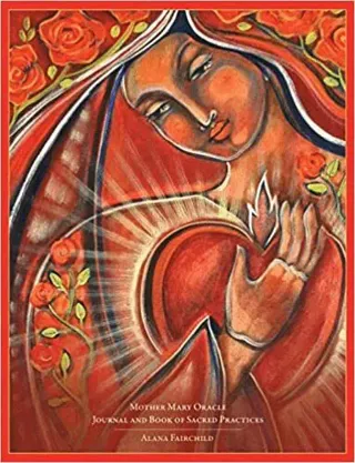 Mother Mary Oracle - JournalBook of Sacred Practices