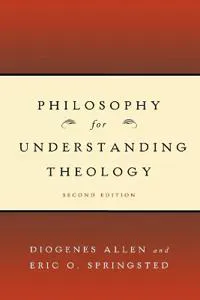 Philosophy for Understanding Theology, Second Edition