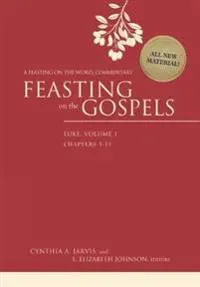 Feasting on the Gospels--Luke, Volume 1
