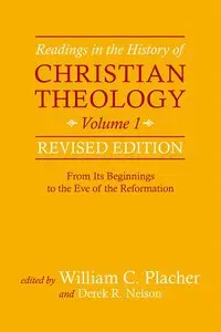 Readings in the History of Christian Theology, Volume 1, Revised Edition