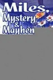 Miles, Mystery & Mayhem