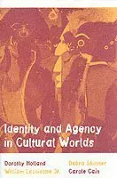 Identity and Agency in Cultural Worlds