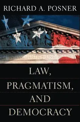Law, Pragmatism, And Democracy