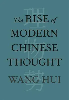 The Rise of Modern Chinese Thought