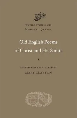 Old English Poems of Christ and His Saints