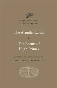 The Arundel Lyrics. The Poems of Hugh Primas