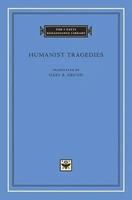 Humanist Tragedies