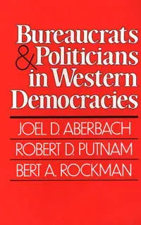 Bureaucrats and Politicians in Western Democracies