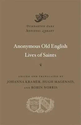 Anonymous Old English Lives of Saints