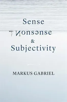 Sense, Nonsense, and Subjectivity