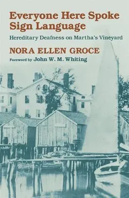 Everyone Here Spoke Sign Language