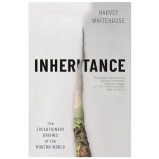 Inheritance - The Evolutionary Origins of the Modern World