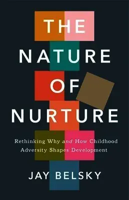 The Nature of Nurture