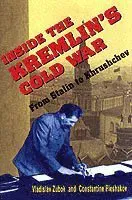 Inside the Kremlin’s Cold War