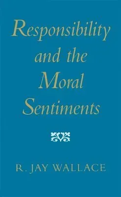 Responsibility and the Moral Sentiments