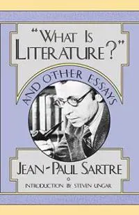 What Is Literature? and Other Essays