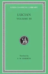 The Dead Come to Life or The Fisherman. The Double Indictment or Trials by Jury. On Sacrifices. The Ignorant Book Collector. The Dream or Lucian's