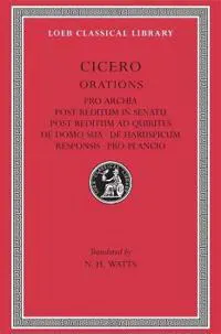 Pro Archia. Post Reditum in Senatu. Post Reditum ad Quirites. De Domo Sua. De Haruspicum Responsis. Pro Plancio