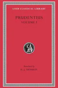 Prudentius, Volume I