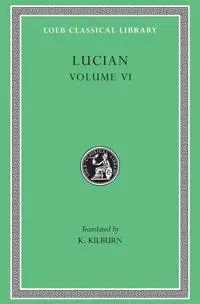 How to Write History. The Dipsads. Saturnalia. Herodotus or Aetion. Zeuxis or Antiochus. A Slip of the Tongue in Greeting. Apology for the 'Salaried