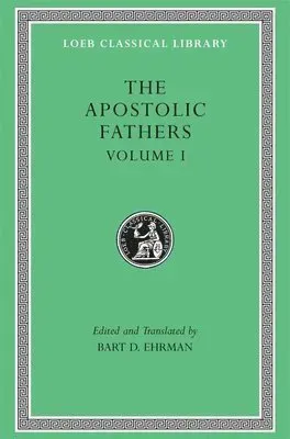 The Apostolic Fathers, Volume I