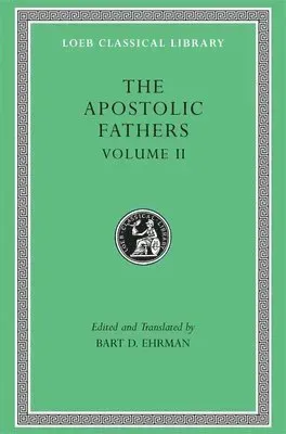 The Apostolic Fathers, Volume II