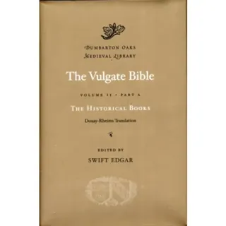 The Vulgate Bible: Volume II The Historical Books: Douay-Rheims Translation