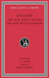 The War with Catiline. The War with Jugurtha