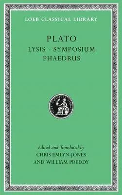 Lysis. Symposium. Phaedrus