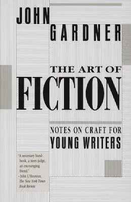 The Art of Fiction: Notes on Craft for Young Writers