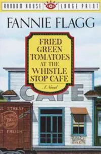 Fried Green Tomatoes at the Whistle Stop Cafe