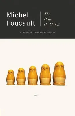The Order of Things: An Archaeology of Human Sciences