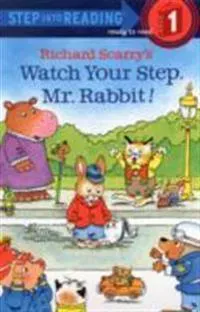 Richard Scarry's Watch Your Step, Mr. Rabbit!
