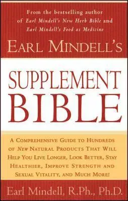 Earl Mindell's Supplement Bible
