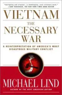 Vietnam the Necessary War