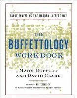 The Buffettology Workbook: The Proven Techniques for Investing Successfully in Changing Markets That Have Made Warren Buffett the World's Most Famous