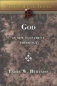 God in New Testament Theology