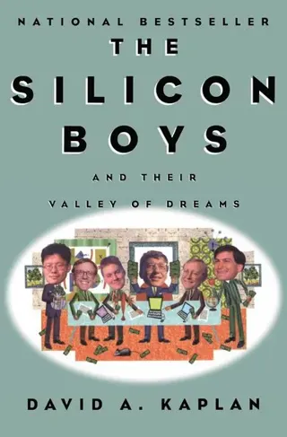 Silicon Boys and Their Valley of Dreams