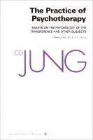 Collected Works of C. G. Jung, Volume 16: Practice of Psychotherapy