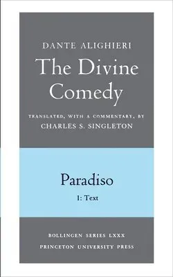 The Divine Comedy, III. Paradiso, Vol. III. Part 1