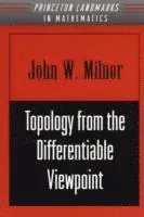 Topology from the Differentiable Viewpoint
