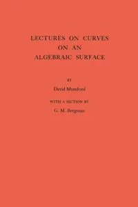 Lectures on Curves on an Algebraic Surface