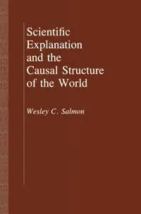 Scientific Explanation and the Causal Structure of the World