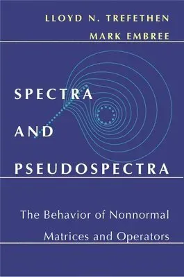 Spectra and Pseudospectra