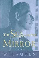 The Sea and the Mirror