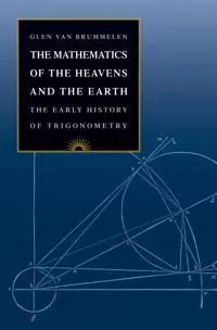 The Mathematics of the Heavens and the Earth