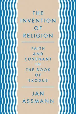 The Invention of Religion