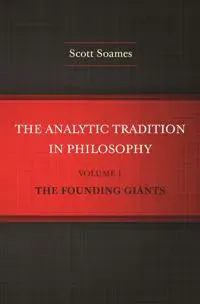 The Analytic Tradition in Philosophy, Volume 1