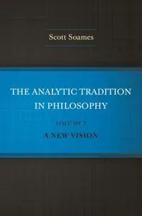The Analytic Tradition in Philosophy, Volume 2